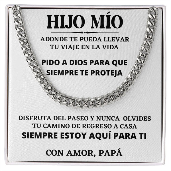 HIJO MÍO, Siempre estoy aquí para tí, Con Amor, Papá - Cadena Cubana Jewelry/CubanLink 