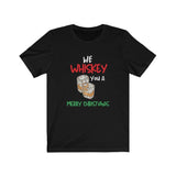 La mejor camiseta para esta Navidad, We Whiskey you a Merry Christmas T-Shirt Printify 