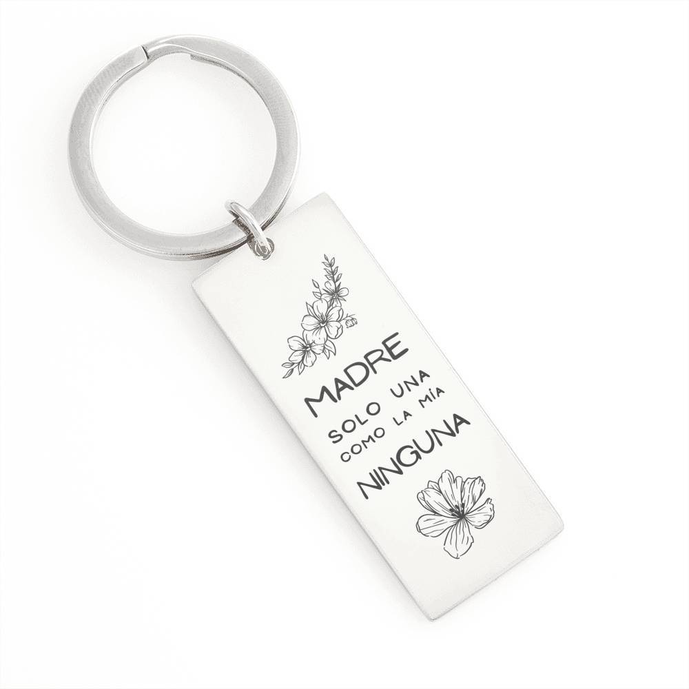 Llavero para Mamá - Madre sólo una como la mía NINGUNA Jewelry Llavero rectangular grabado (acero quirúrgico .316) No 