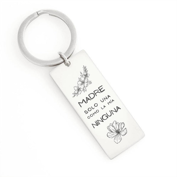 Llavero para Mamá - Madre sólo una como la mía NINGUNA Jewelry Llavero rectangular grabado (acero quirúrgico .316) No 