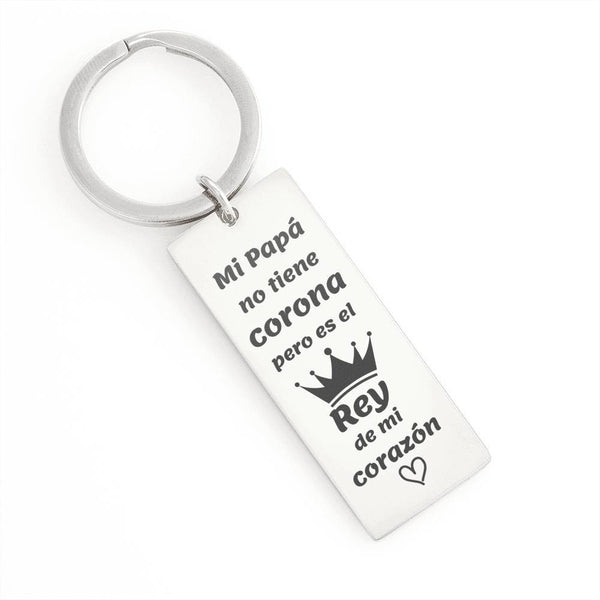 Llavero para Para Papá: Mi papá no tiene corona… Jewelry Engraved Rectangle Keychain (.316 Surgical Steel) No 