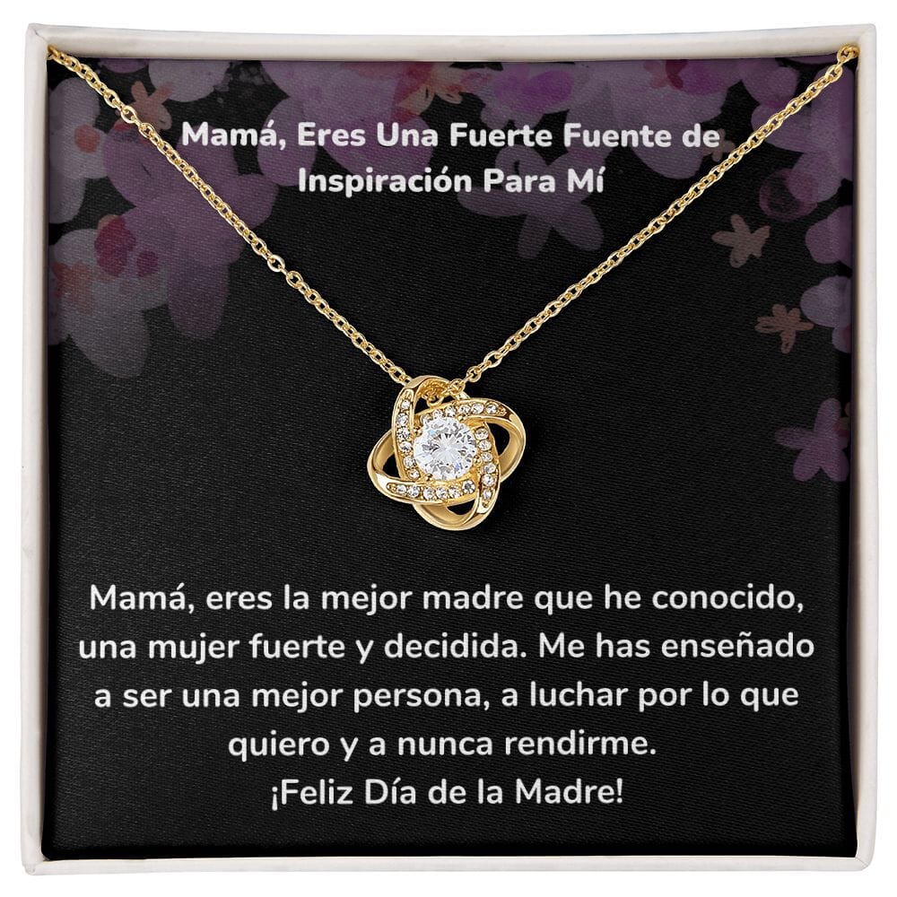 Mamá, Eres Una Fuerte Fuente de Inspiración Para Mí Collar Para Mamá Nudo de Amor (LoveKnot) Jewelry/LoveKnot Acabado en Oro Amarillo de 18 quilates Cajita Estándar (GRATIS) 