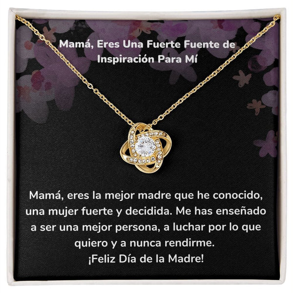 Mamá, Eres Una Fuerte Fuente de Inspiración Para Mí Collar Para Mamá Nudo de Amor (LoveKnot) Jewelry/LoveKnot Acabado en Oro Amarillo de 18 quilates Cajita Estándar (GRATIS) 