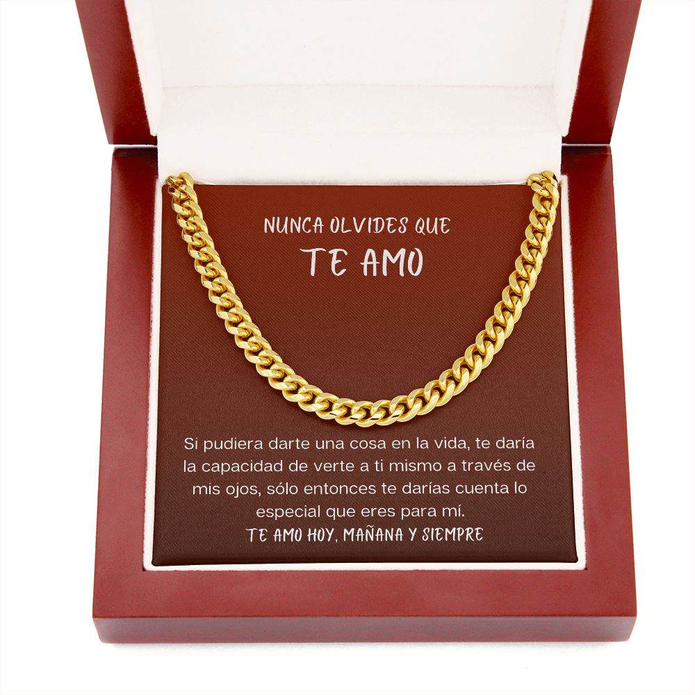Nunca olvides que TE AMO - hoy, mañana y siempre - Cadena Cubana Jewelry ShineOn Fulfillment 