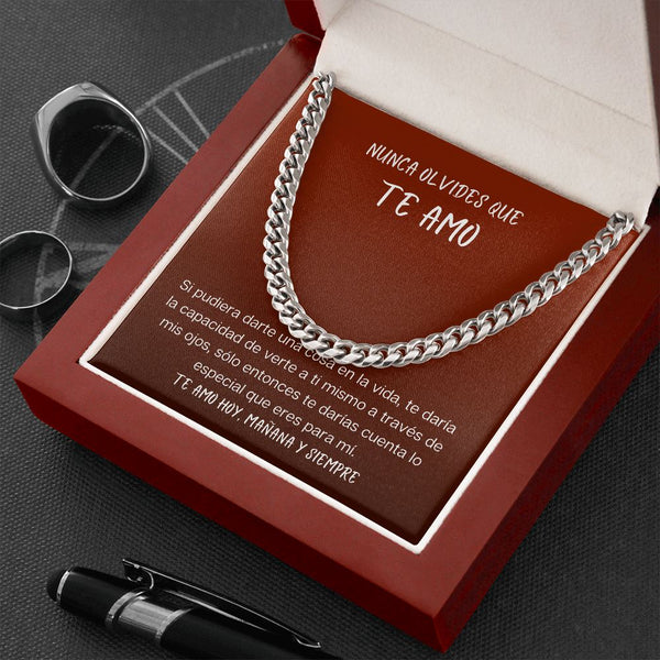 Nunca olvides que TE AMO - hoy, mañana y siempre - Cadena Cubana Jewelry/CubanLink 