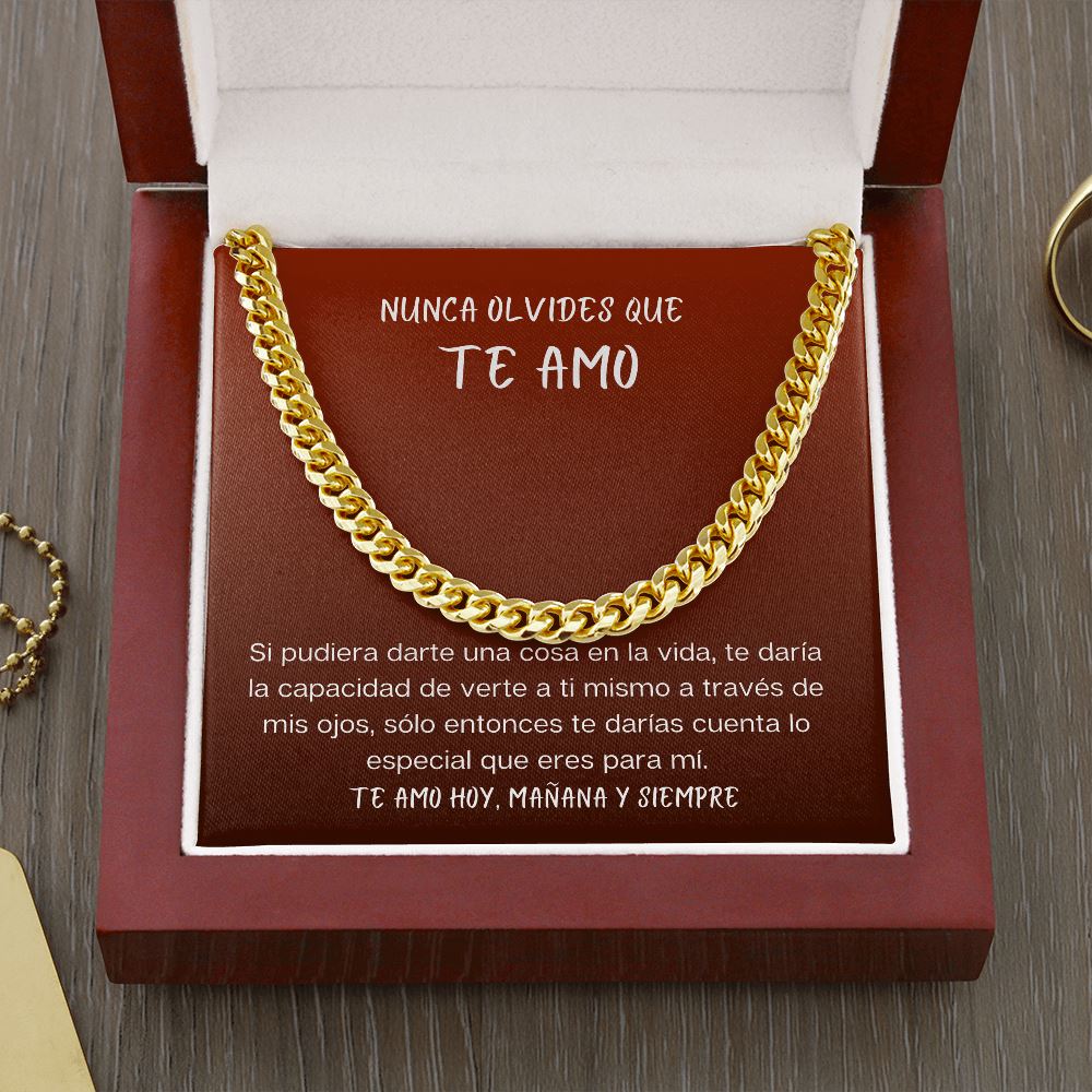 Nunca olvides que TE AMO - hoy, mañana y siempre - Cadena Cubana Jewelry/CubanLink Baño de Oro 14K 