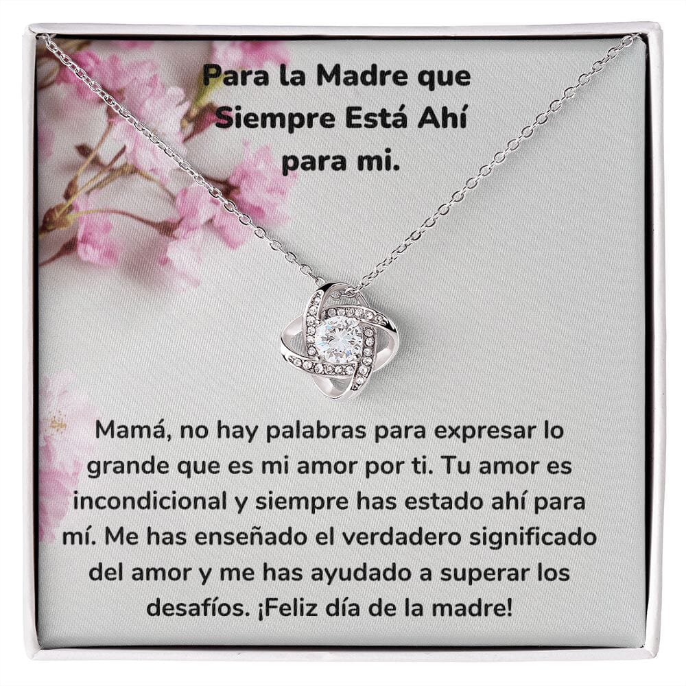 Para la Madre que Siempre Está Ahí para mi. Collar Para Mamá Nudo de Amor (LoveKnot) Jewelry/LoveKnot Acabado en oro blanco de 14 k Cajita Estándar (GRATIS) 