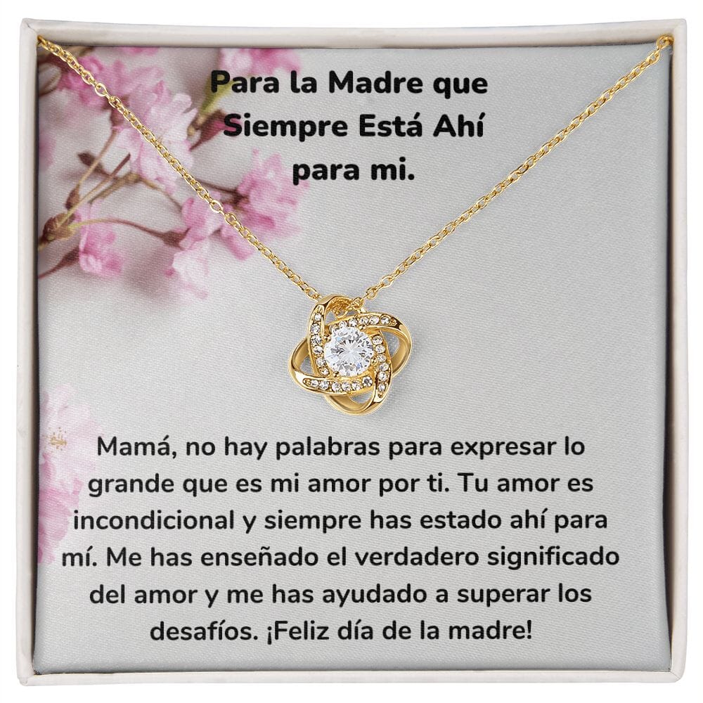 Para la Madre que Siempre Está Ahí para mi. Collar Para Mamá Nudo de Amor (LoveKnot) Jewelry/LoveKnot Acabado en Oro Amarillo de 18 quilates Cajita Estándar (GRATIS) 