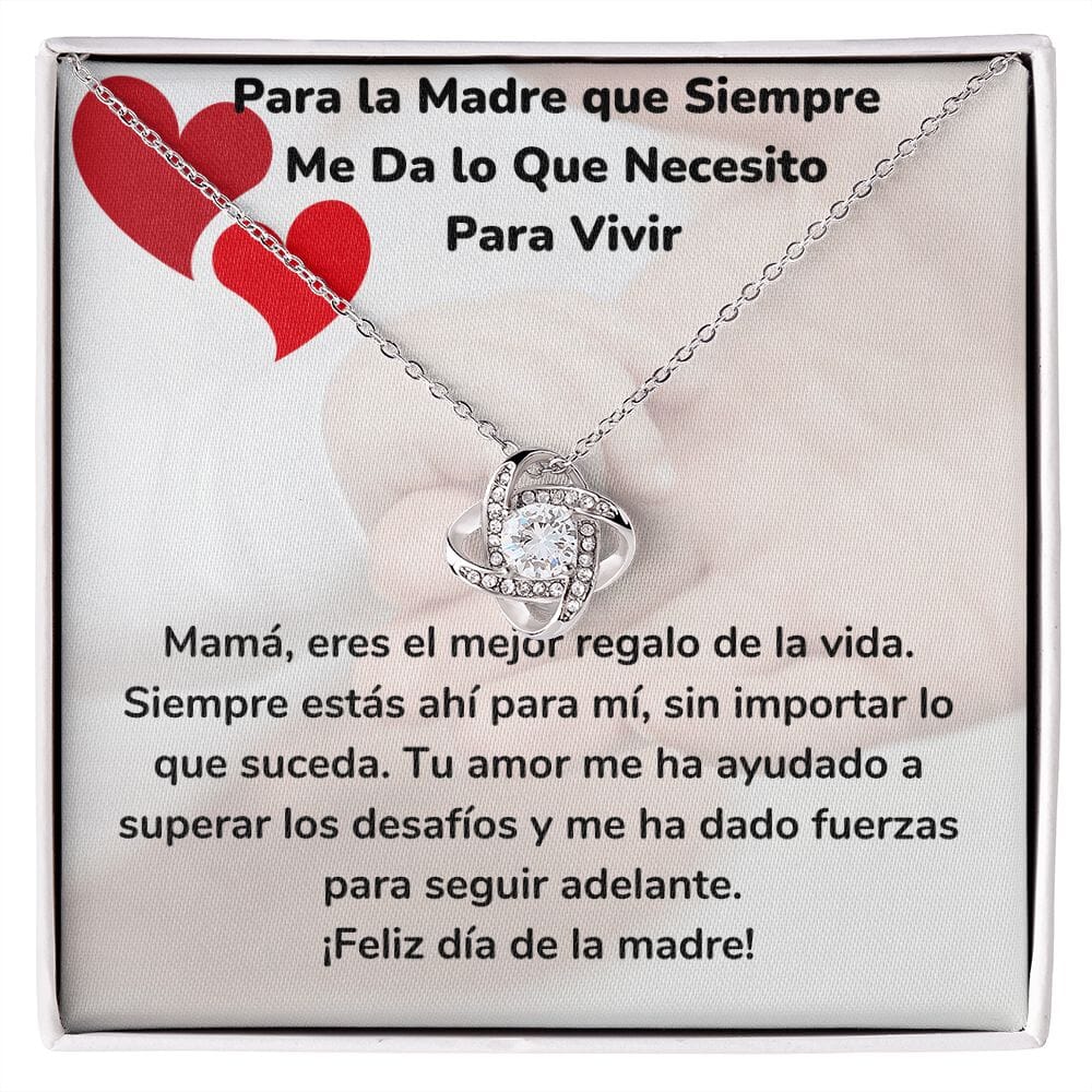 Para la Madre que Siempre Me Da lo Que Necesito Para Vivir- Collar Para Mamá Nudo de Amor (LoveKnot) Jewelry/LoveKnot Acabado en oro blanco de 14 k Cajita Estándar (GRATIS) 
