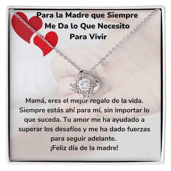 Para la Madre que Siempre Me Da lo Que Necesito Para Vivir- Collar Para Mamá Nudo de Amor (LoveKnot) Jewelry/LoveKnot Acabado en oro blanco de 14 k Cajita Estándar (GRATIS) 