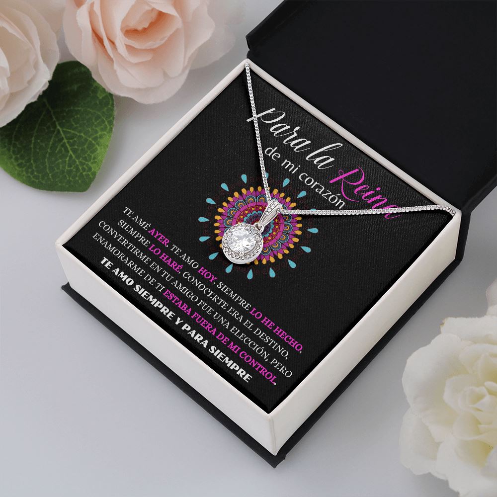 Para la Reina de mi corazón - Collar Esperanza Eterna Jewelry 