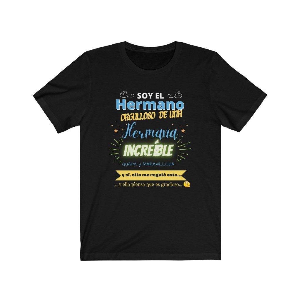 Soy el Hermano Orgulloso de una Hermana Increíble - Tshirt T-Shirt Black L 