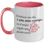Taza 2 colores con mensaje de amor: Celebrar este día, 1 año más contigo, es el mejor regalo que puedo tener! Coffee Mug Regalos.Gifts Two Tone 11oz Mug Pink 