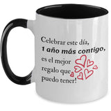 Taza 2 colores con mensaje de amor: Celebrar este día, 1 año más contigo, es el mejor regalo que puedo tener! Coffee Mug Regalos.Gifts Two Tone 11oz Mug Black 
