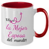 Taza 2 colores con mensaje de amor: Ella es la Mejor Esposa del Mundo! Coffee Mug Regalos.Gifts 