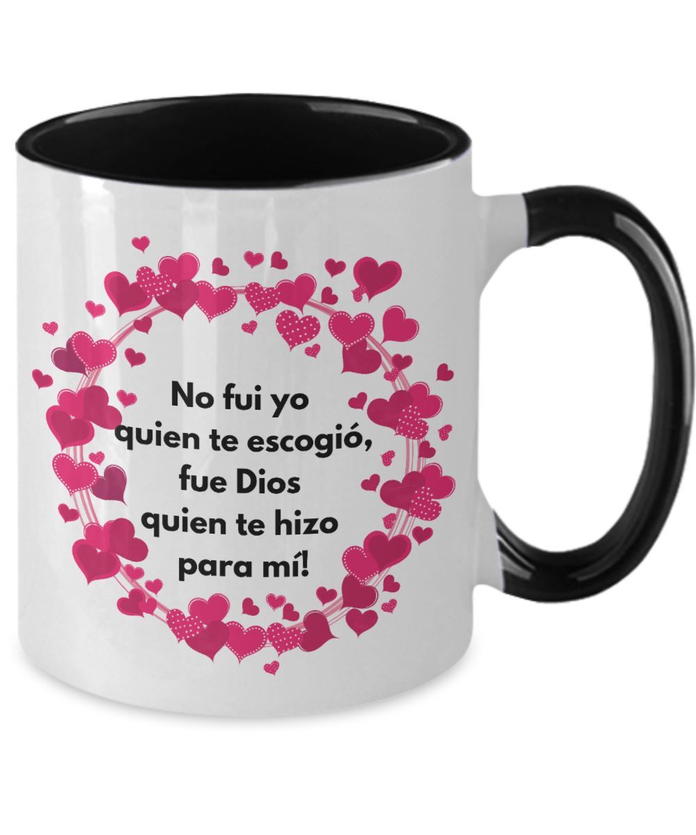 Taza 2 colores con mensaje de amor: No fui yo quien te escogió, fue Dios quien te hizo para mí! Coffee Mug Regalos.Gifts Two Tone 11oz Mug Black 