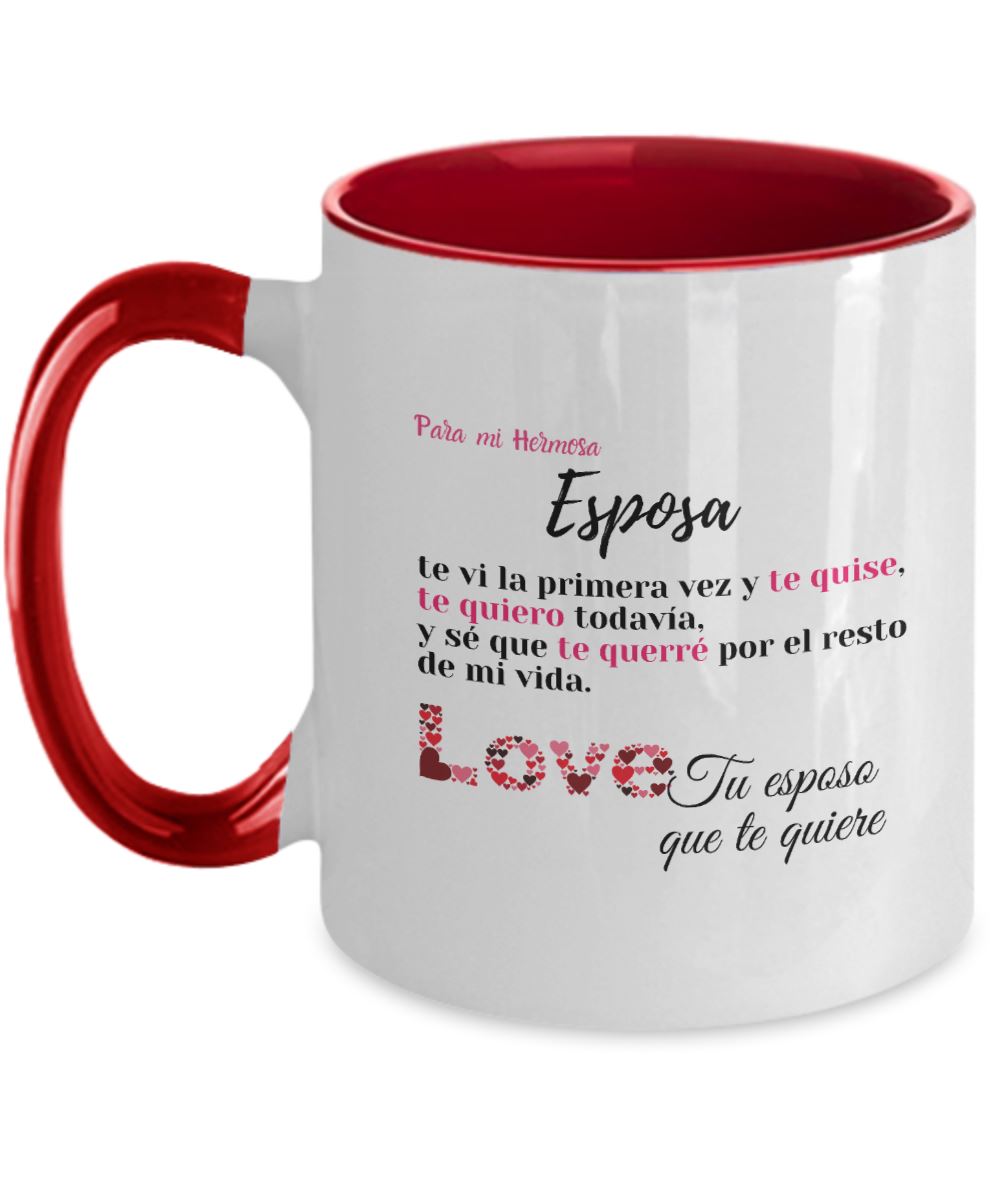 Taza 2 colores con mensaje de amor: Para mi Hermosa Esposa, te vi la primera vez y te quise… Coffee Mug Regalos.Gifts Two Tone 11oz Mug Red 