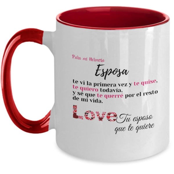 Taza 2 colores con mensaje de amor: Para mi Hermosa Esposa, te vi la primera vez y te quise… Coffee Mug Regalos.Gifts Two Tone 11oz Mug Red 