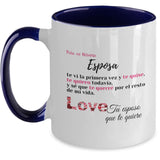 Taza 2 colores con mensaje de amor: Para mi Hermosa Esposa, te vi la primera vez y te quise… Coffee Mug Regalos.Gifts 