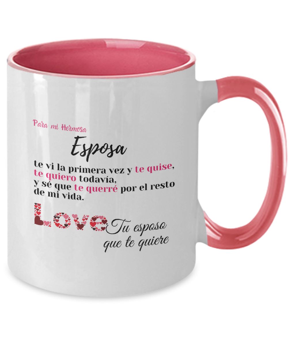 Taza 2 colores con mensaje de amor: Para mi Hermosa Esposa, te vi la primera vez y te quise… Coffee Mug Regalos.Gifts Two Tone 11oz Mug Pink 