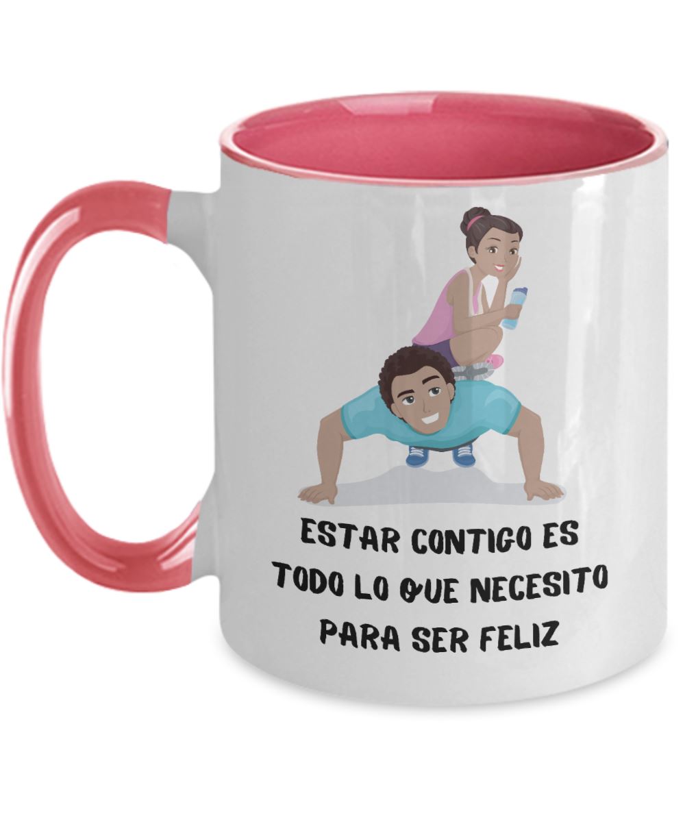 Taza 2 colores con mensaje para Esposa: Estar contigo es todo lo que necesito para ser feliz Coffee Mug Regalos.Gifts Two Tone 11oz Mug Pink 