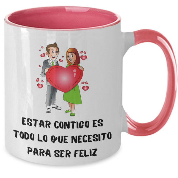 Taza 2 colores con mensaje de amor para Esposa: Estar contigo es todo lo que necesito para ser feliz Coffee Mug Regalos.Gifts Two Tone 11oz Mug Pink 