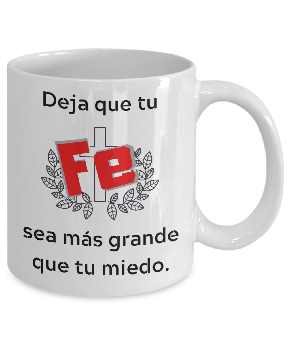 Taza con mensaje Cristiano: Deja que tu FE sea más grande que tu miedo. Coffee Mug Regalos.Gifts 