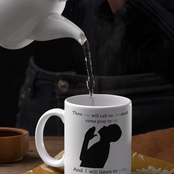 Taza con Mensaje Cristiano en Inglés: Then you will call on me and come pray to me and I will listen to you. Jeremiah 29:12 Coffee Mug Regalos.Gifts 