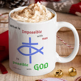 Taza con Mensaje Cristiano en Inglés: What is Impossible with man, Is possible with God. Luke 18:27 Coffee Mug Regalos.Gifts 