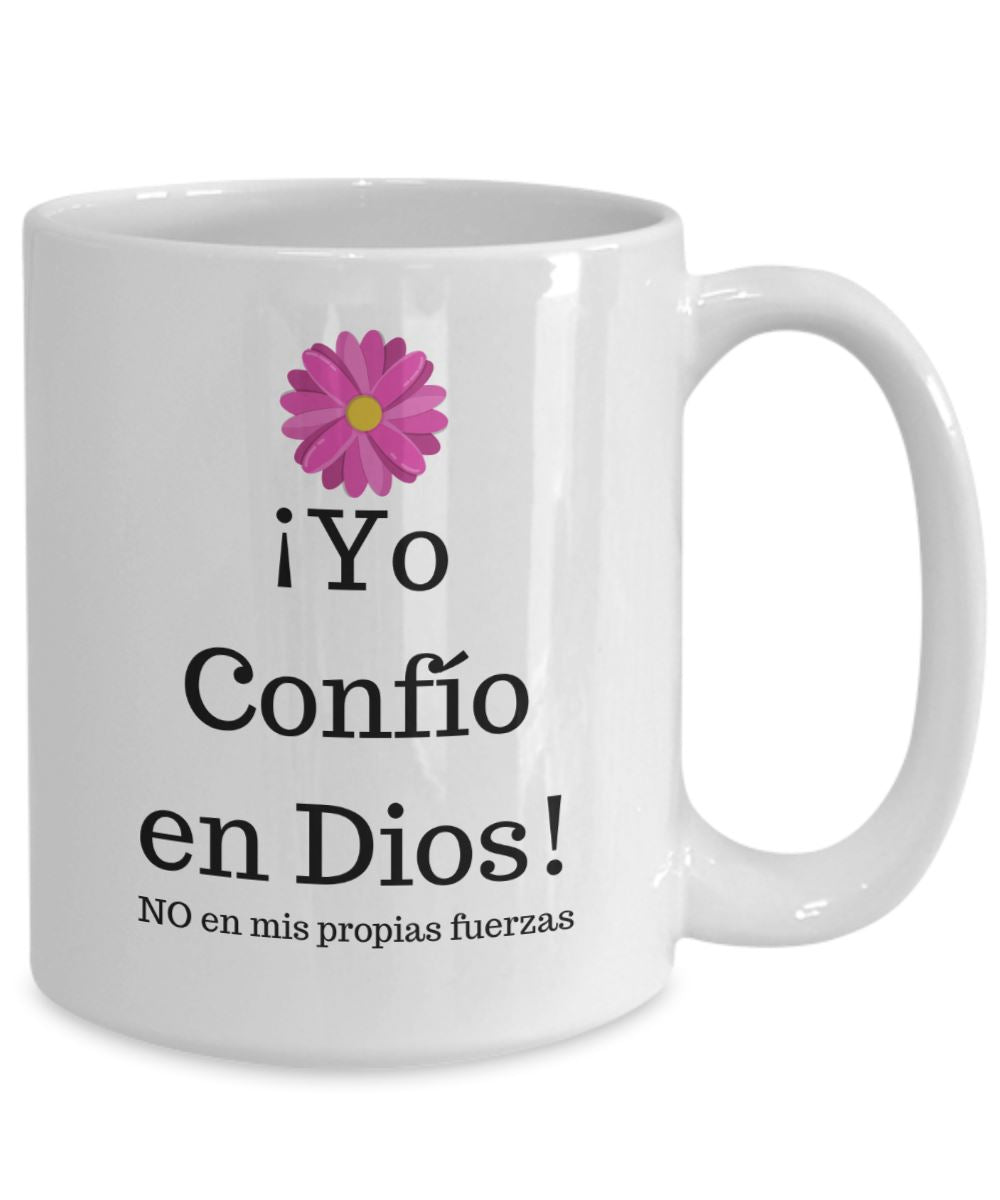 Taza con Mensaje Cristiano: Yo confío en Dios. No en mis propias fuerzas Coffee Mug Regalos.Gifts 