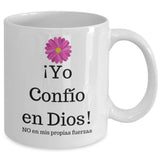Taza con Mensaje Cristiano: Yo confío en Dios. No en mis propias fuerzas Coffee Mug Regalos.Gifts 