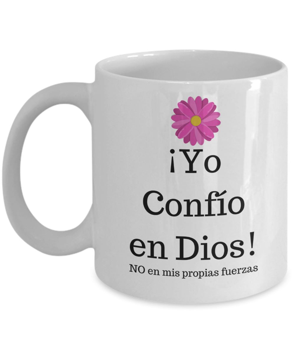 Taza con Mensaje Cristiano: Yo confío en Dios. No en mis propias fuerzas Coffee Mug Regalos.Gifts 11oz Mug White 