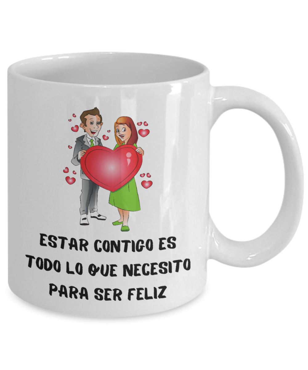 Taza con mensaje de amor para esposa: Estar contigo es todo lo que necesito para ser feliz Coffee Mug Regalos.Gifts 11oz Mug White 