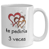 Taza con mensaje de amor: Si tuviera que pedir 3 deseos, te pediría 3 veces Coffee Mug Regalos.Gifts 