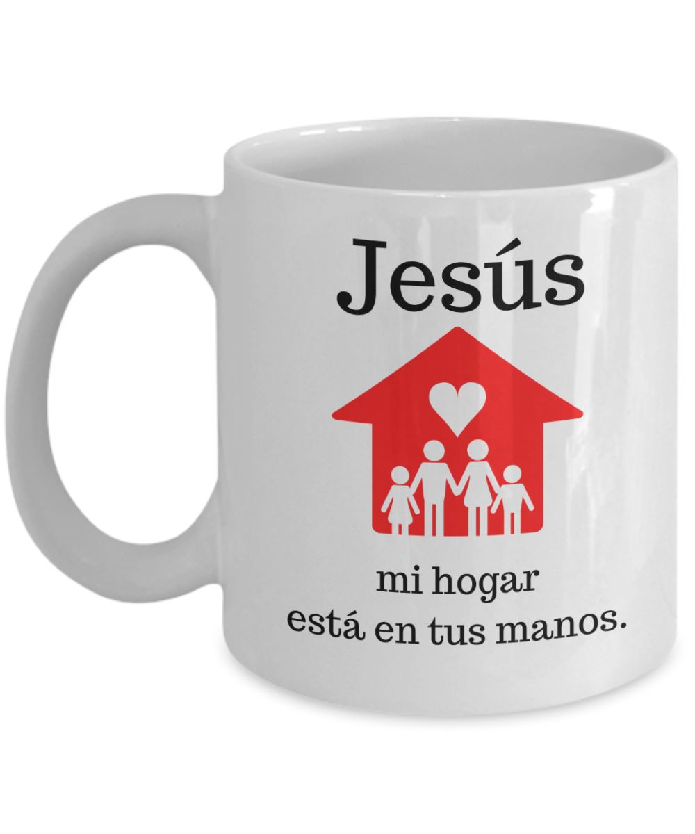 Taza con Mensaje De Dios: Jesús mi hogar está en tus manos. Coffee Mug Regalos.Gifts 11oz Mug White 