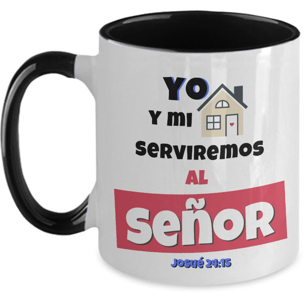 Taza de 2 Tonos con Mensaje De Dios: Yo y mi casa serviremos al Señor… - Josué 24:15 Coffee Mug Regalos.Gifts Two Tone 11oz Mug Black 