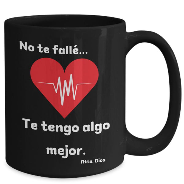 Taza de Café 15 onzas: No te fallé… Regalo ideal. Coffee Mug Regalos.Gifts 
