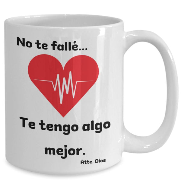 Taza de Café 15 onzas: No te fallé… Regalo ideal con mensaje cristiano en español. Coffee Mug Regalos.Gifts 