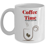 Taza de Café: Coffee Time, Do not disturb Coffee Mug Regalos.Gifts 