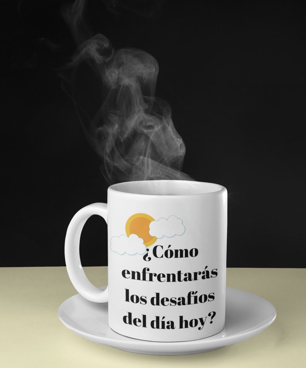 Taza de Café: ¿Cómo enfrentarás los desafíos del día hoy? (con letras negro ) Coffee Mug Regalos.Gifts 