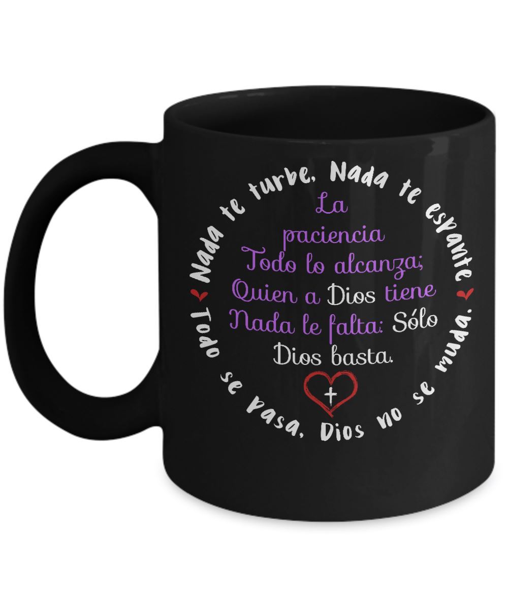 Taza de Café con Mensaje Cristiano: Nada Te Turbe - Solo Dios Basta -Taza para regalo Coffee Mug Regalos.Gifts 