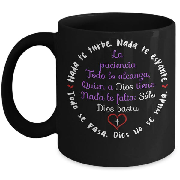 Taza de Café con Mensaje Cristiano: Nada Te Turbe - Solo Dios Basta -Taza para regalo Coffee Mug Regalos.Gifts 