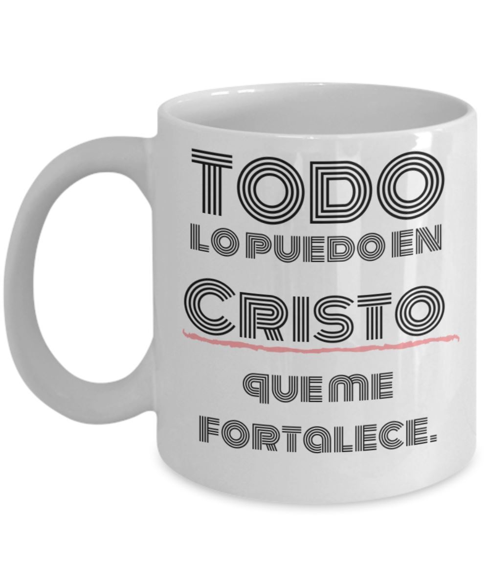 Taza de Café con mensaje cristiano : Todo lo puedo en Cristo… Coffee Mug Regalos.Gifts 