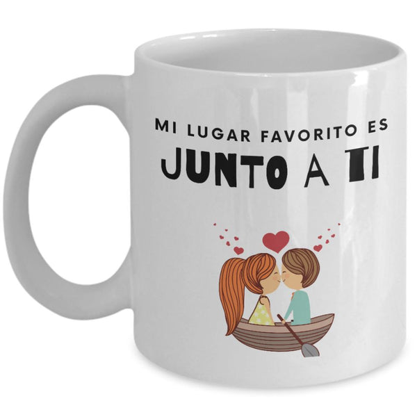 Taza de café con mensaje de amor: Mi lugar favorito es junto a ti. Coffee Mug Regalos.Gifts 