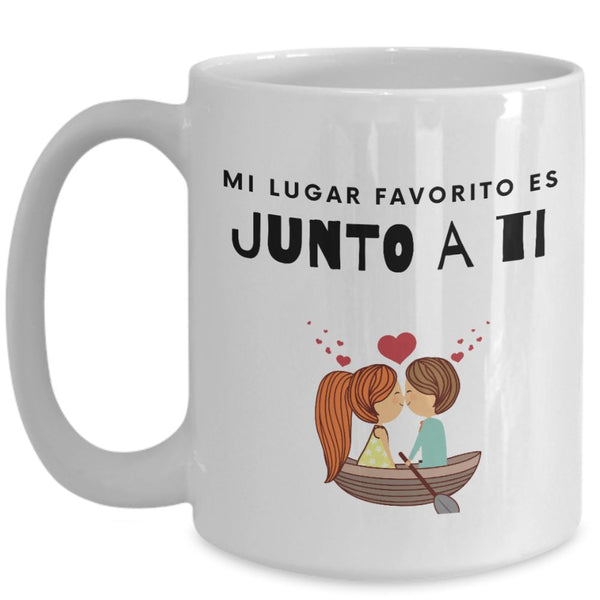 Taza de café con mensaje de amor: Mi lugar favorito es junto a ti. Coffee Mug Regalos.Gifts 