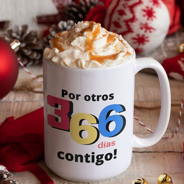 Taza de café con mensaje de amor: Por otros 366 días contigo! Coffee Mug Regalos.Gifts 