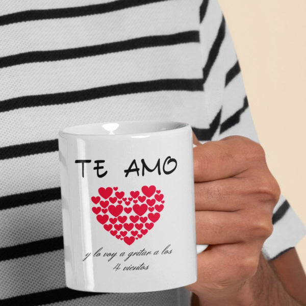 Taza de café con mensaje de amor: Te Amo y lo voy a gritar a los 4 vientos Coffee Mug Regalos.Gifts 