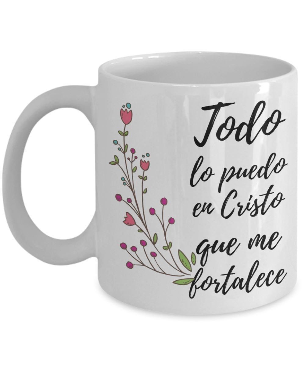 Taza de Café con mensaje: Todo lo puedo en Cristo… Coffee Mug Regalos.Gifts 