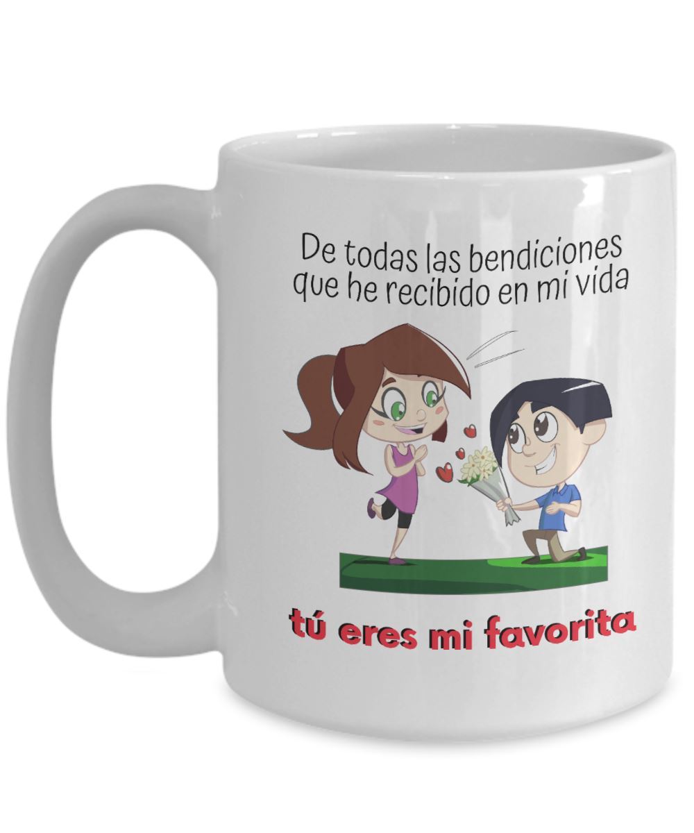 Taza de café: De todas las bendiciones que he recibido en mi vida, tú eres mi favorita. Coffee Mug Regalos.Gifts 