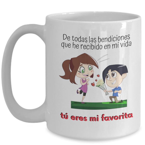 Taza de café: De todas las bendiciones que he recibido en mi vida, tú eres mi favorita. Coffee Mug Regalos.Gifts 
